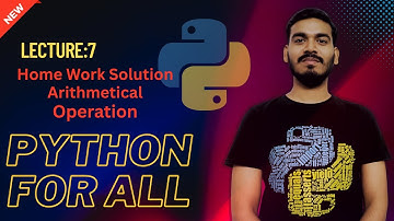 7.Python  Arithmetic operation Home Work Solution | Python for all | English #video7