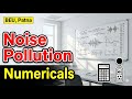Noise Pollution Numericals