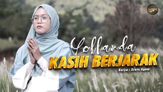 Video thumbnail of "Yollanda - Kasih Berjarak (Official Music Video)"