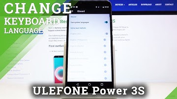 How to Change Keyboard Language in ULEFONE Power 3S – Find Keyboard Language Settings