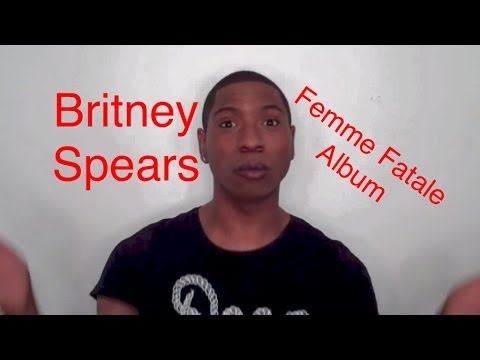 Britney Spears - Femme Fatale Album Review