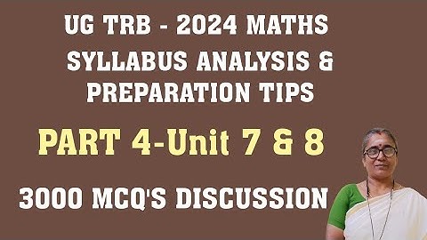 UG TRB-MATHS -SYLLABUS ANALYSIS AND PREPARATION TIPS  -PART 4-NUIT 7 AND 8 #ugtrbmaths