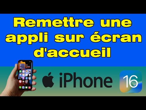 Comment remettre une application sur l'écran d'accueil iPhone