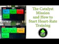 The catalyst mission and how to start heartrate training