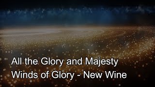 All The Glory And Majesty s  Winds Of Glory  New Wine