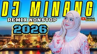 DJ MINANG NONSTOP 2026 - LAGU MINANG 2026 - PERJALANAN ANAK RANTAU