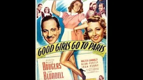 *Good Girls go to Paris* - Joan Blondell, Melvyn Douglas, Walter Connolly  (1939)