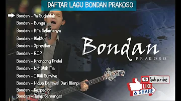 Full Album Bondan Lagu Pilihan Bondan Prakoso Enak Di Dengar Saat Kerja