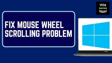 How to Fix Mouse Wheel Scrolling Problem in Windows