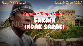 SAKAIN INDAK SARAGI_Karaoke Tanpa Vokal