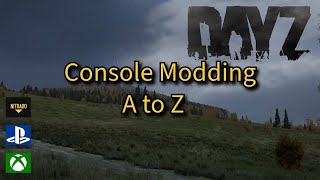 DAYZ | CONSOLE MODDING FOR BEGINNERS 2025