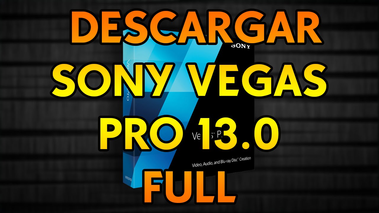 descargar sony vegas pro 13 full español 32 bits utorrent