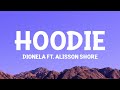Dionela Hoodie Lyrics Ft Alisson Shore