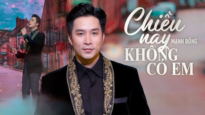 Chiều Nay Không Có Em - Mạnh Đồng | Tình Khúc Vượt Thời Gian của Nhạc Sĩ Ngô Thuỵ Miên