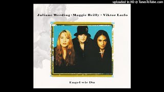 Juliane Werding, Maggie Reilly &amp; Viktor Lazlo - Engel wie du (Radio-Version) [Single (1994)]