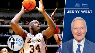 Hall of Famer Jerry West Shares His Favorite Shaquille O’Neal Stories | The Rich Eisen Show