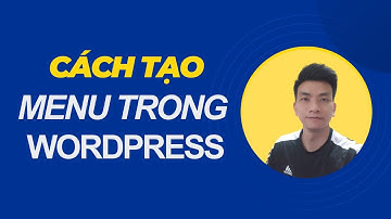 Cách tạo menu trong WordPress | Thái Đây Này