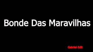 Abertura - Bonde Das Maravilhas