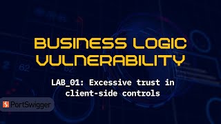 LAB_01: Excessive trust in client-side controls | Business Logic