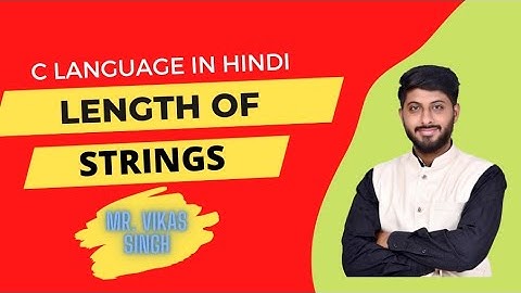 40. Program Length of string || in c in hindi || by vikas singh
