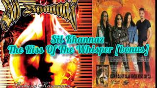 Download Lagu Sil Khannaz  The Kiss Of The Whisper [bonus] MP3