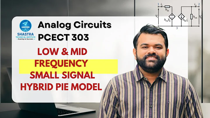 3 | Low and Mid Frequency Small Signal Hybrid Pie Model | PCECT303 | ECT202 | Analog Circuits | KTU