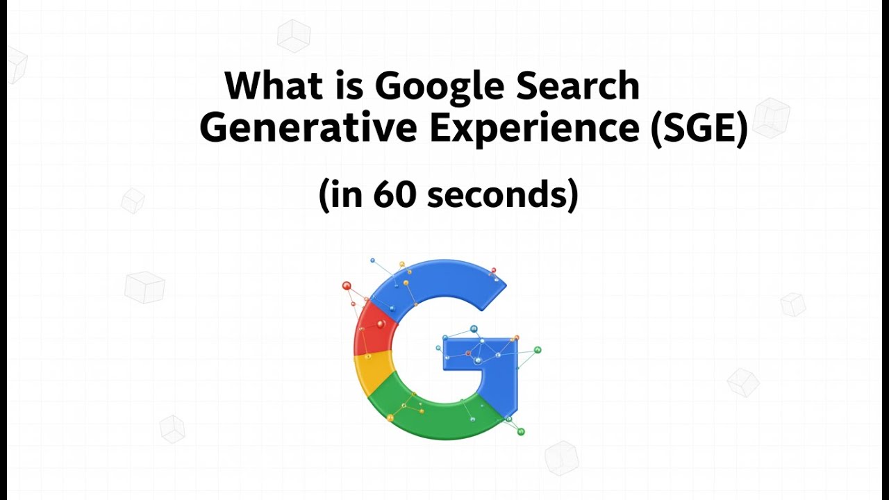 What is Google Search Generative Experience (SGE) (in 60 seconds) - YouTube