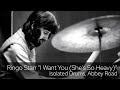 Ringo Starr “I Want You (She&#39;s So Heavy)” Isolated Drums