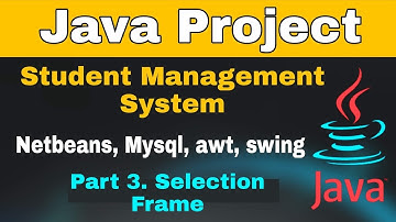 3/10 - Student Management System | Selection Frame | Java Project | NetBeans MySQL