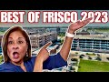 The best reasons to move to frisco in 2023  things to do in frisco  living in frisco