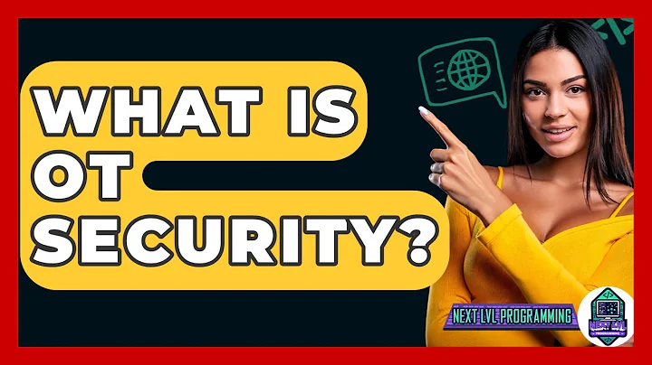 What Is OT Security? - Next LVL Programming