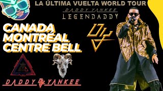 Daddy yankee  - La Ultima Vuelta   Montréal , Canada 2022