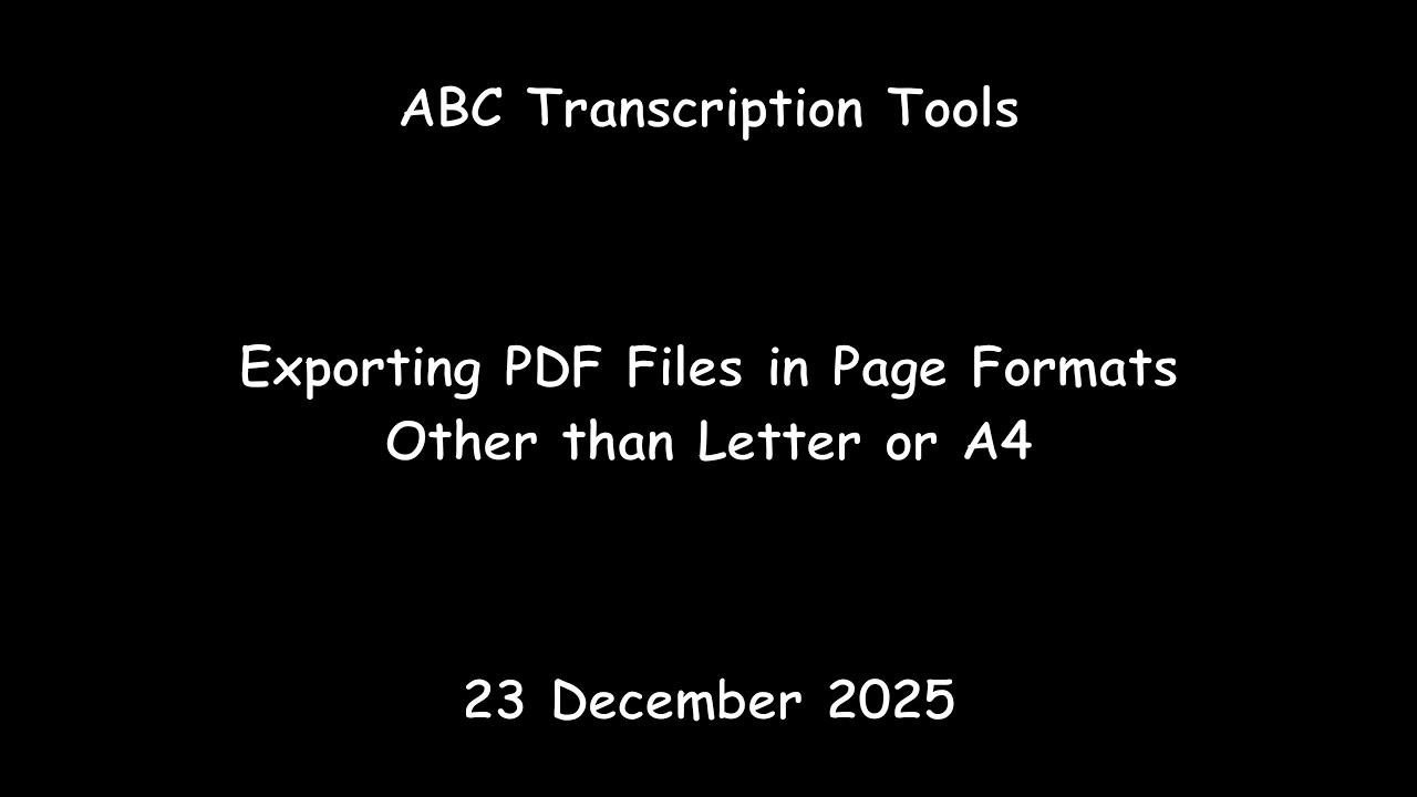 ABC Transcription Tools - Exporting PDF Files in Page Formats Other than Letter or A4