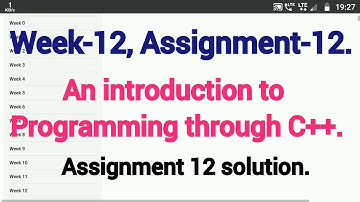 Assignment 12 | An introduction to Programming Through C++ | Week 12 | NPTEL