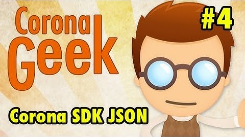 Corona SDK - Episode 4 - Memory Management, Corona Project Manager - Corona SDK