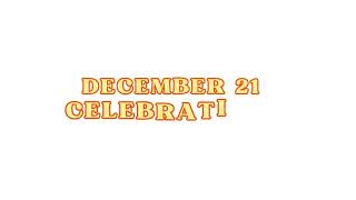 December 21 Celebrations ❄️