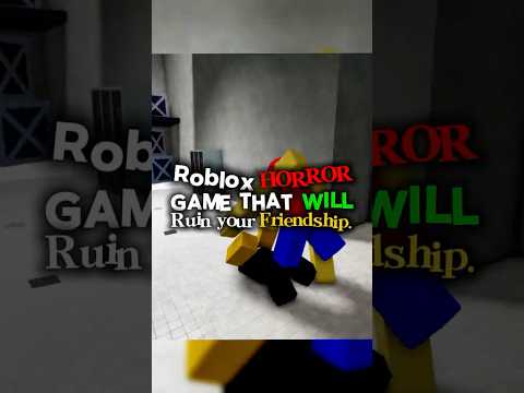 These Roblox Horror Games Will DEFINITELY Ruin Your Friendship