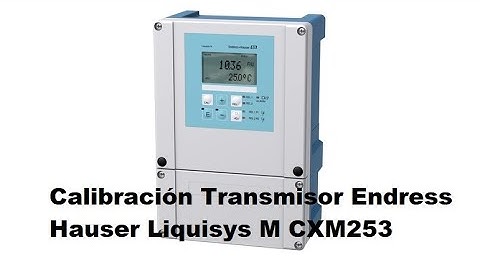 Calibración Transmisor PH Endress Hauser Liquisys M CXM253