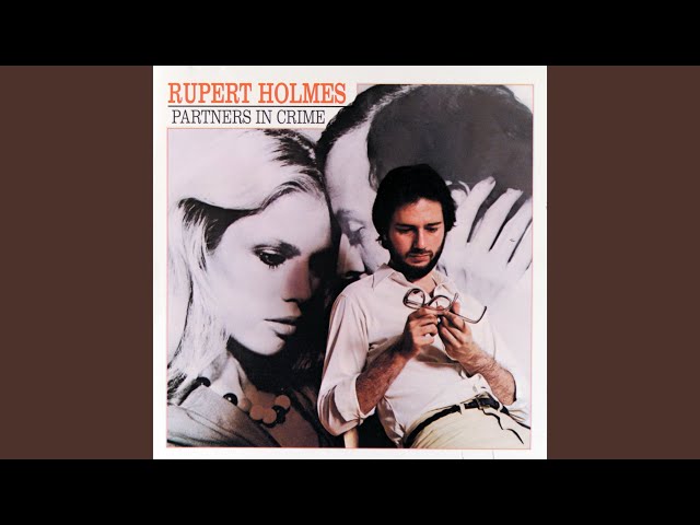 Rupert Holmes - The People That You Never Get To Love