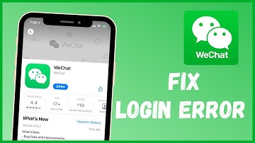 How to Solve | Fix WeChat Login Error | Problem
