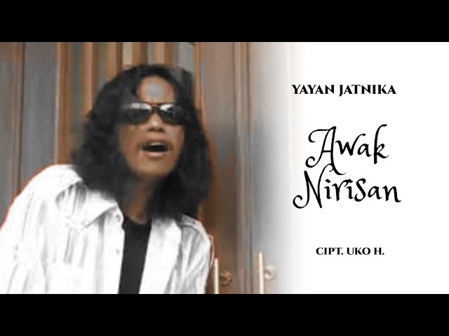 Yayan Jatnika - Awak Nirisan class=