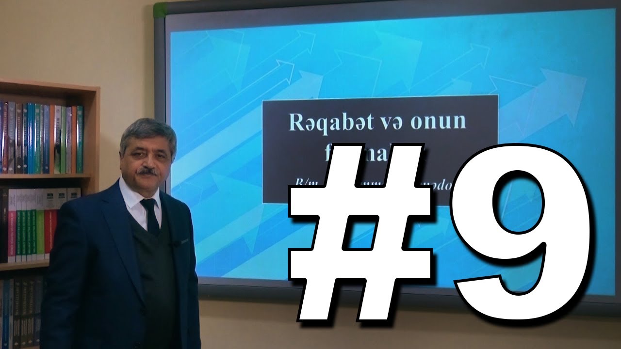 İqtisadiyyata giriş Videodərs 9 (Rəqabət və onun formaları)