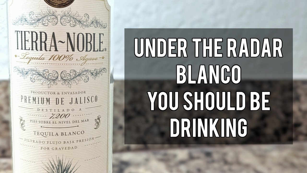 Tierra Noble Tequila Blanco - Bottle Showcase and Review - YouTube