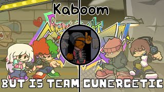 Wyllsain, Edrax, Zaida, And Mairl Sings Kaboom Team Gunergetic Kaboom Cover.