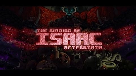 The Binding of Isaac; Afterbirth - Dr. Guppy part 1