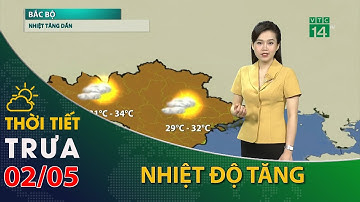 Thời tiết hôm nay 02/05/2023:Bắc Bộ trời hửng nắng, nhiệt độ tăng dần| VTC14