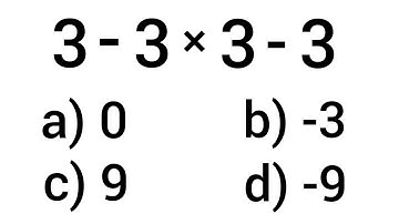 3 - 3 × 3 - 3 = ❓