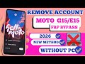 New Method NO PC - Motorola Moto G15 & E15 FRP Bypass | Remove Google Account 2026
