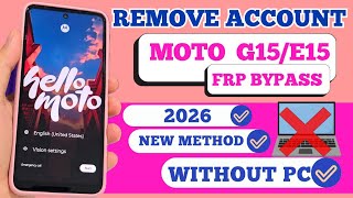 New Method NO PC - Motorola Moto G15 & E15 FRP Bypass | Remove Google Account 2026