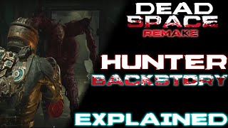 Dead Space Remake Lore: The True Identity of the Hunter